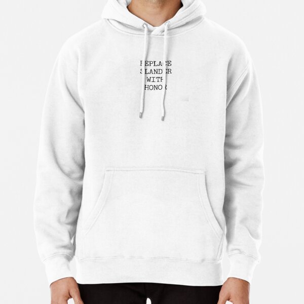 REPLACE SLANDER WITH HONOR Pullover Hoodie RB1512 product Offical slander Merch