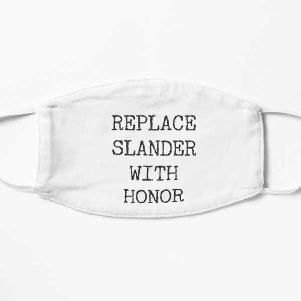 REPLACE SLANDER WITH HONOR Flat Mask RB1512 product Offical slander Merch